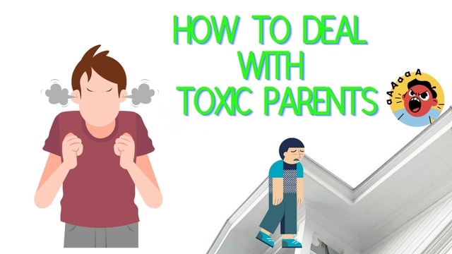 how to deal with toxic parents