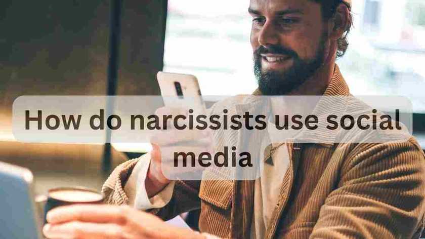 how do narcissists use social media