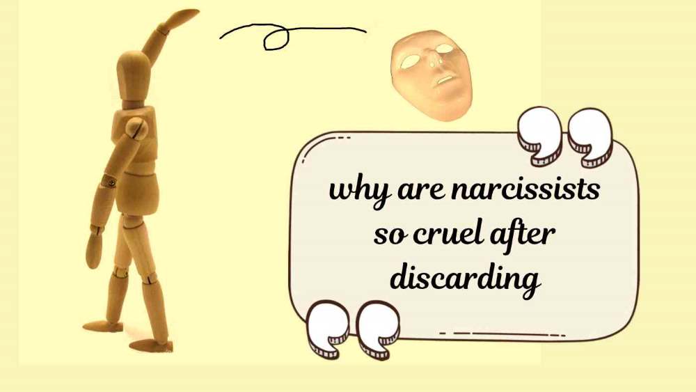 why are narcissists so cruel after discarding